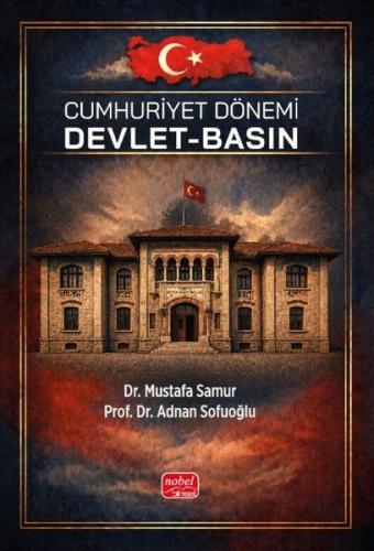 Cumhuriyet Dönemi Devlet - Basın