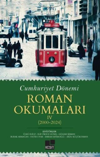 Cumhuriyet Dönemi Roman Okumaları 4: 2000 - 2024 | Kitap Ambarı
