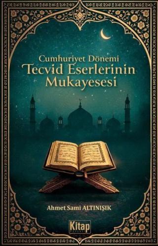 Cumhuriyet Dönemi Tecvid Eserlerinin Mukayesesi | Kitap Ambarı