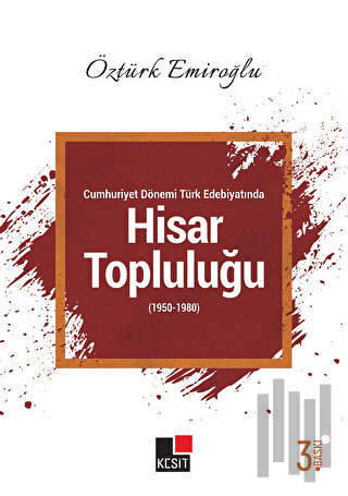 Cumhuriyet Dönemi Türk Edebiyatında Hisar Topluluğu (1950-1980) | Kita