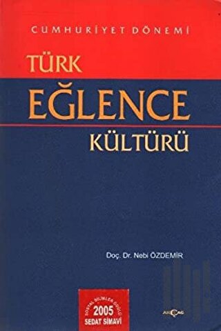 Cumhuriyet Dönemi Türk Eğlence Kültürü | Kitap Ambarı