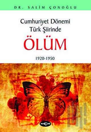 Cumhuriyet Dönemi Türk Şiirinde Ölüm | Kitap Ambarı