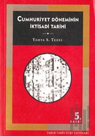 Cumhuriyet Döneminin İktisadi Tarihi (1923-1950) | Kitap Ambarı