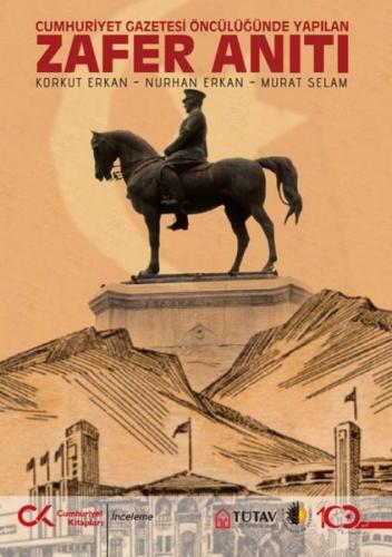 Cumhuriyet Gazetesi Öncülüğünde Yapılan Zafer Anıtı