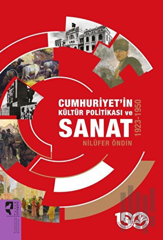 Cumhuriyet’in Kültür Politikası ve Sanat 1923-1950 | Kitap Ambarı