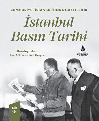 Cumhuriyet İstanbul’unda Gazetecilik İstanbul Basın Tarihi Cilt 2 (Cil