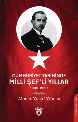 Cumhuriyet Tarihinde Milli Şef'li Yıllar 1938-1950 | Kitap Ambarı
