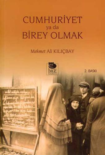 Cumhuriyet Ya Da Birey Olmak | Kitap Ambarı