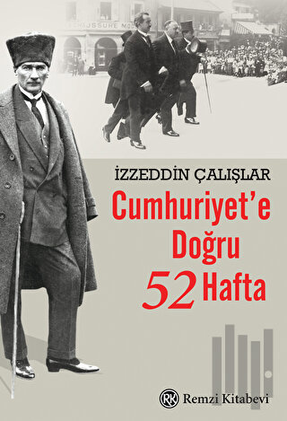 Cumhuriyet'e Doğru 52 Hafta | Kitap Ambarı