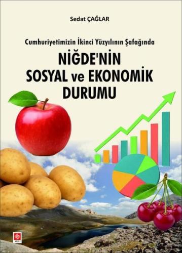 Cumhuriyetimizin İkinci Yüzyılının Şafağında Niğde'nin Sosyal ve Ekono