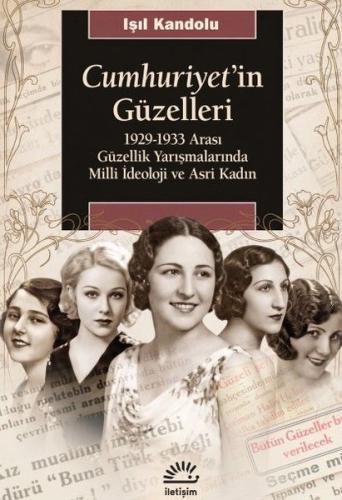 Cumhuriyet'in Güzelleri: 1929 - 1933 Arası Güzellik Yarışmalarında Mil