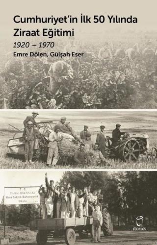 Cumhuriyet'in İlk 50 Yılında Ziraat Eğitimi 1920 - 1970