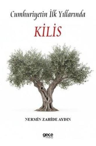 Cumhuriyetin İlk Yıllarında Kilis