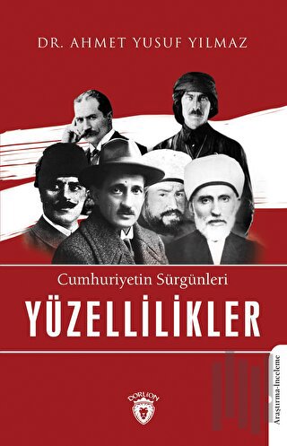 Cumhuriyetin Sürgünleri Yüzellilikler | Kitap Ambarı