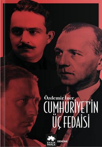 Cumhuriyet'in Üç Fedaisi | Kitap Ambarı