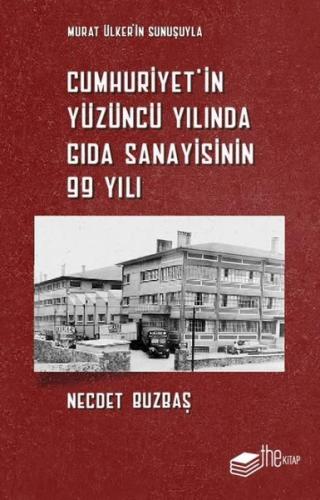 Cumhuriyet'in Yüzüncü Yılında Gıda Sanayisinin 99 Yılı