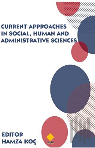 Current Approaches in Social, Human and Administrative Sciences | Kita