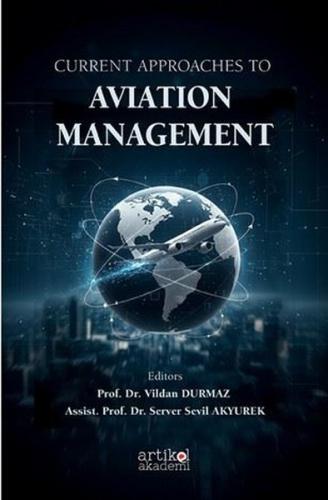 Current Approaches to Aviation Management | Kitap Ambarı