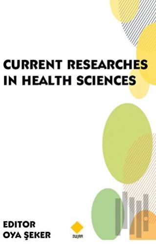 Current Researches in Health Sciences | Kitap Ambarı