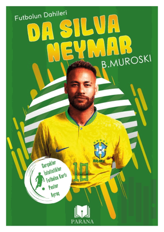 Da Silva Neymar - Futbolun Dahileri | Kitap Ambarı