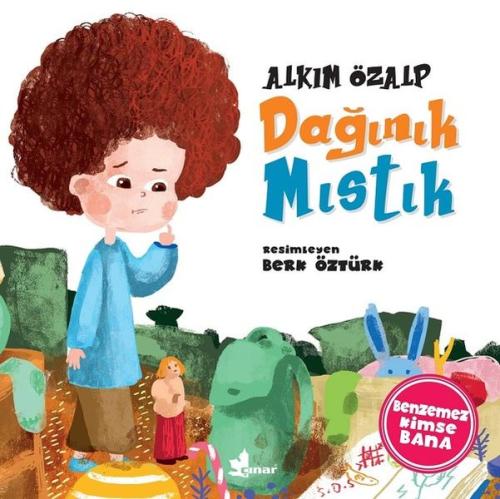 Dağınık Mıstık-Benzemez Kimse Bana | Kitap Ambarı