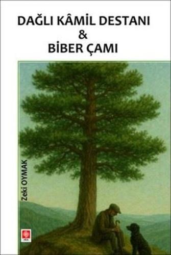 Dağlı Kamil Destanı & Biber Çamı