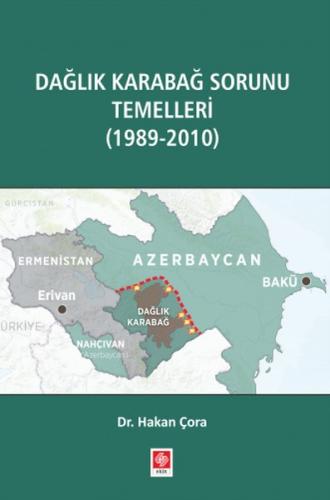 Dağlık Karabağ Sorunu Temelleri (1989 - 2010) | Kitap Ambarı
