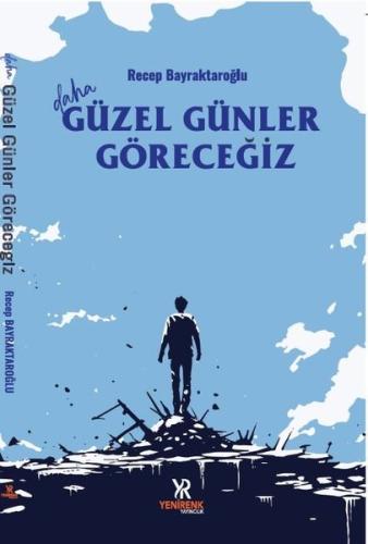 Daha Güzel Günler Göreceğiz | Kitap Ambarı