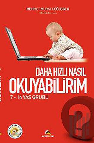Daha Hızlı Nasıl Okuyabilirim? - 7-14 Yaş Grubu