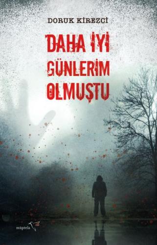 Daha İyi Günlerim Olmuştu | Kitap Ambarı