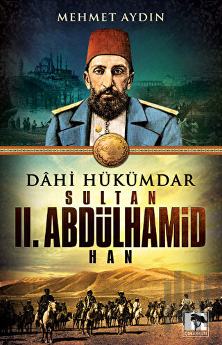Dahi Hükümdar : Sultan 2. Abdülhamid Han | Kitap Ambarı