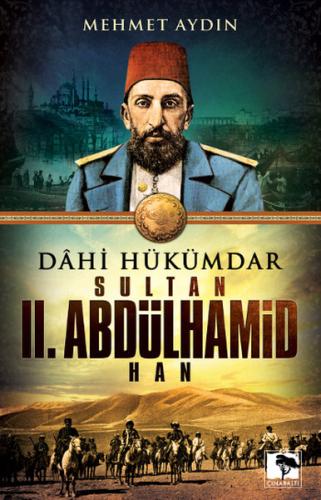 Dahi Hükümdar Sultan II. Abdülhamid Han | Kitap Ambarı