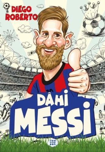 Dahi Messi - Efsane Futbolcular (Ciltli)