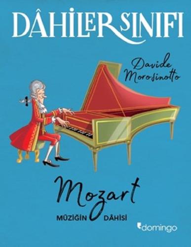 Dahiler Sınıfı-Mozart Müziğin Dahis