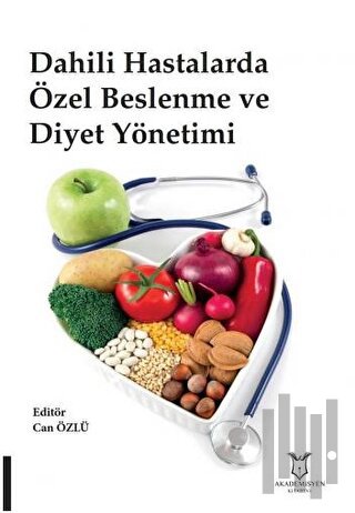 Dahili Hastalarda Özel Beslenme ve Diyet Yönetimi