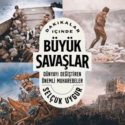 Dakikalar İçinde Büyük Savaşlar - Dünyayı Değiştiren Önemli Muharebele