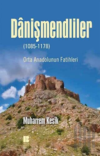 Danişmendliler (1085-1178) | Kitap Ambarı