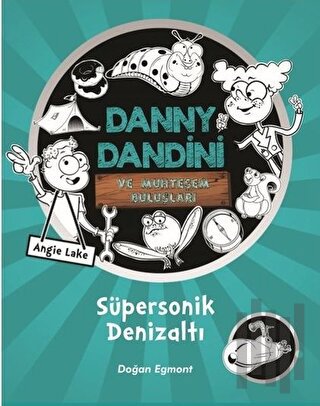Danny Dandini ve Muhteşem Buluşları - Süpersonik Denizaltı