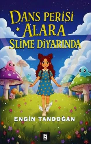 Dans Perisi Alara Slime Diyarında