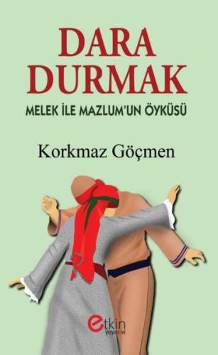 Dara Durmak - Melek ile Mazlum'un Öyküsü | Kitap Ambarı