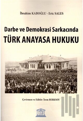 Darbe ve Demokrasi Sarkacında Türk Anayasa Hukuku