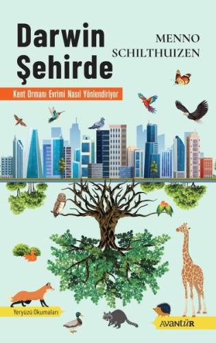 Darwin Şehirde - Kent Ormanı Evrimi Nasıl Yönlendiriyor | Kitap Ambarı