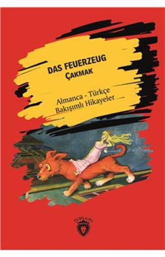 Das Feuerzeug (Çakmak) Almanca Türkçe Bakışımlı Hikayeler | Kitap Amba