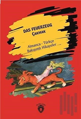 Das Feuerzeug (Çakmak) - Almanca - Türkçe Bakışımlı Hikayeler | Kitap 