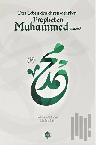 Das Leben Des Ehrenwehrten Propheten Muhammed saw Hz Muhammedin Hayatı