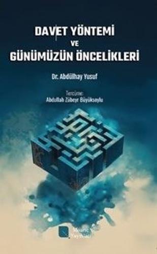 Davet Yöntemi ve Günümüzün Öncelikleri
