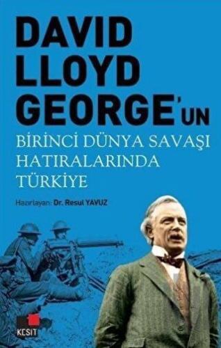 David Lloyd George'un Birinci Dünya Savaşı Hatıralarında Türkiye | Kit