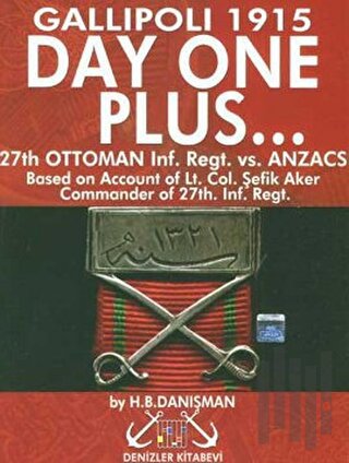 Day One Plus... Gallipoli 1915