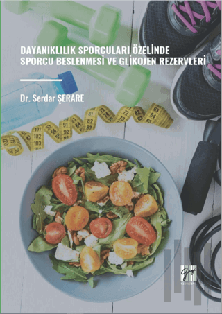 Dayanıklılık Sporcuları Özelinde Sporcu Beslenmesi ve Glikojen Rezervleri