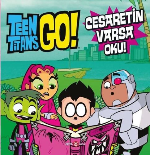 DC Comics: Teen Titans Go! Cesaretin Varsa Oku! (Ciltli)